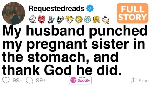1.2M views · 22K reactions | [FULL STORY] My husband punched my pregnant sister in the stomach, and thank God he did | Hey Stories | Facebook
