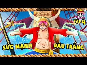 Vua Hải Tặc (TẬP 4) SỨC MẠNH CỦA BỐ GIÀ RÂU TRẮNG | ĂN TRÁI ÁC QUỶ CHẤN ĐỘNG 👳💀😱