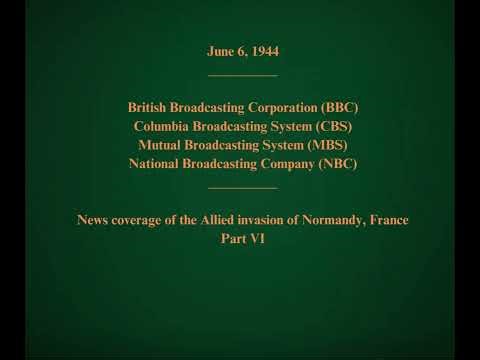 June 6, 1944 - BBC/CBS/MBS/NBC - News Coverage of D-Day - Part VI