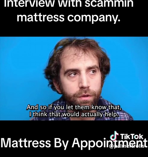 Mattress By Appointment Scam: An Interview with a Scamming Mattress Company