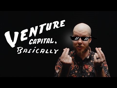 Venture Capital... Basically