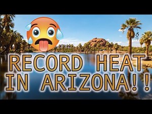 Record breaking Arizona heat