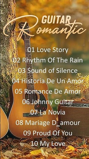 THE BEST 30 MOST ROMANTIC GUITAR SONGS - Beautiful Relaxing Peaceful Music