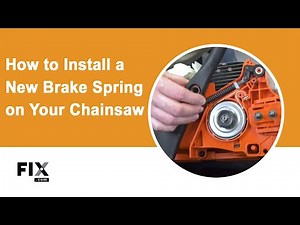 CHAINSAW REPAIR: How to Install a New Brake Spring on Your Chainsaw | FIX.com