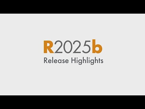 Discover What's New: R2025b Release Highlights