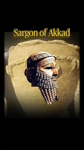 Sargon of Akkad (Sargon the Great)