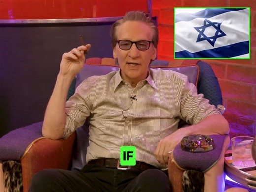 BILL MAHER: “If there’s one issue which makes me say to the far left, ‘Stop asking me why I make fun of the left more than I used to’ — [Israel] is it. This is why.”“You’re morally goofy. You’re ignorant. You don’t know history. You don’t know the present either.”“They put that whole thing out for the longest time about how Israel was starving the Palestinian people… People were starving because Hamas stole all the food!”FETTERMAN: “Exactly!”MAHER: “Because Hamas wants the people to die. First o