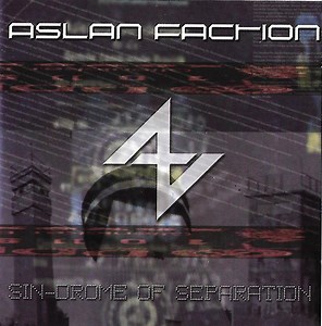 Aslan Faction - Sin-Drome Of Separation