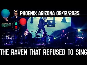 STEVEN WILSON THE OVERVIEW TOUR 9/12/2025 IN PHOENIX, ARIZONA "THE RAVEN THAT REFUSED TO SING"