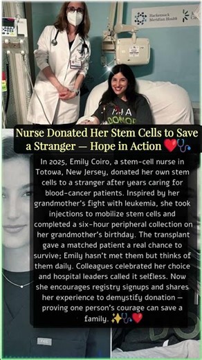 Nurse Donated Her Stem Cells to Save a Stranger — Hope in Action ❤️🩺
