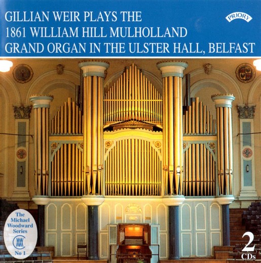 Gillian Weir - Gillian Weir Plays The 1861 William Hill Mulholland Grand Organ In The Ulster Hall Belfast