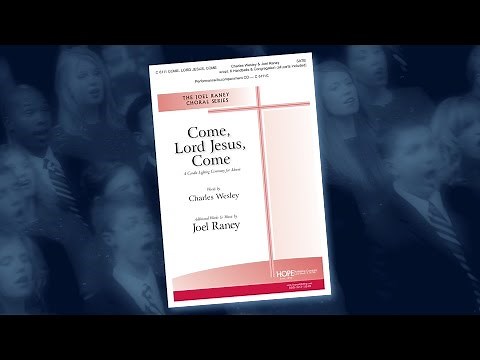 Come Lord Jesus Come: A Candle Lighting Ceremony for Advent — Joel Raney