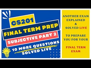 CS201 Final Term Exam Prep.| Subjective Type Part 2 | Another 10 Key Questions Solved & Explained