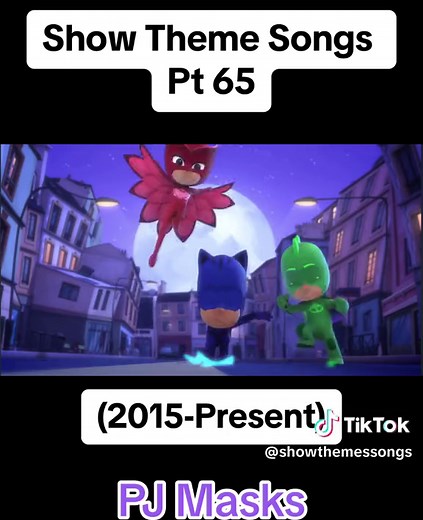PJ Masks 2015 Show Theme Songs