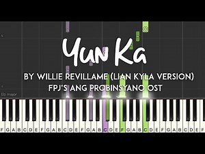 Yun Ka by Willie Revillame (Lian Kyla version) FPJ's Ang Probinsyano OST piano cover + sheet music