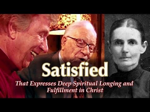 'Satisfied' - Bill Gaither & George Beverly Shea || The Meaning of the lyrics