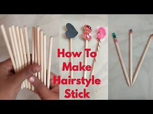 DIY hair Stick | How to Make Hairstyle stick using Candy Sticks | craft hair stick from Wood stick