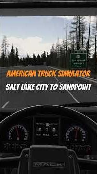 ATS | Salt Lake City to Sandpoint | Realistic Truck Driving | ASMR | Short