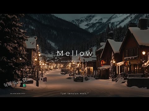 Mellow – Soft Relaxing Piano Music for Stress Relief, Calm Evenings and Inner Peace