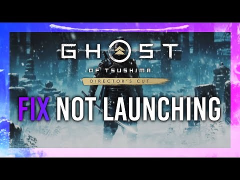 Fix Not Starting/Crashing on Launch | Ghost of Tsushima Fix Guide