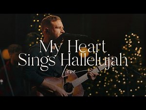 Heart Sings Hallelujah (Live At Bethel) -Paul and Hannah McClure, Bethel Music