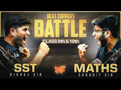 SST v/s Maths Battle ☠️🔥 | Class 9th & 10th | Next Toppers