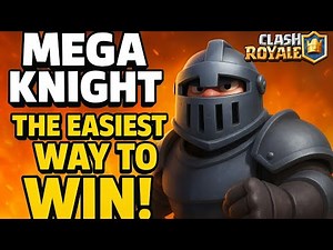 MEGA KNIGHT: The Easiest Way to Win!