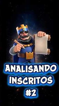 ANALISANDO deck dos INSCRITOS EPISÓDIO 2 #clashroyale