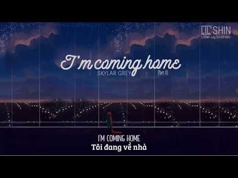 Vietsub + Lyrics | Skylar Grey | Im coming home (Part 2)