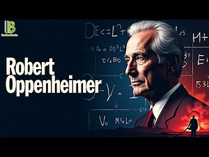 Julius Robert Oppenheimer - Father Of The Atomic Bomb | Full Biography