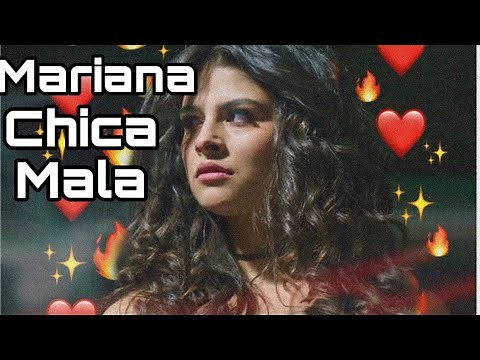 Chica Mala |Mariana|