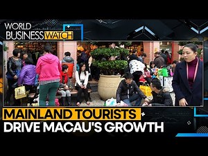 Gambling fuels Macau’s economic revival | World Business Watch