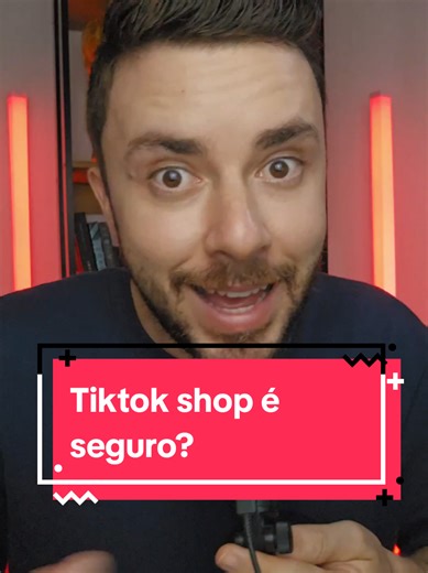 É seguro comprar no TikTok Shop? Dicas importantes