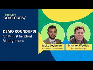 Demo Roundups! Chat-First Incident Management