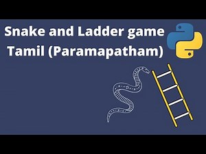 snake and ladder game using python tamil | paramapatham tamil | Python