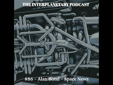 #86 - Alan Bond - Space News