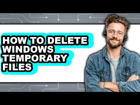 How to Delete Windows Temporary Files (easy Method)