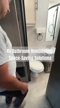 RV Bathroom Remodeling: Space-Saving Solutions
