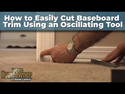 How to Easily Cut Baseboard Trim Using an Oscillating Tool