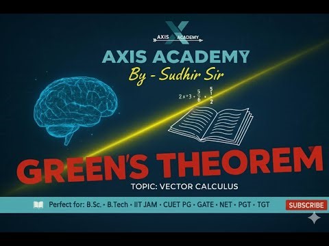 GREEN'S THEOREM | VECTOR CALCULUS