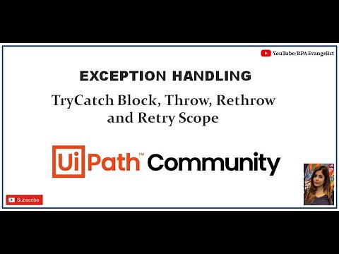 Exception Handling - Part 2 | Use of TryCatch, Throw, Rethrow and Retry scope | UiPath