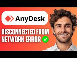 How To Fix Disconnected From The AnyDesk Network Error (Full Guide 2026)