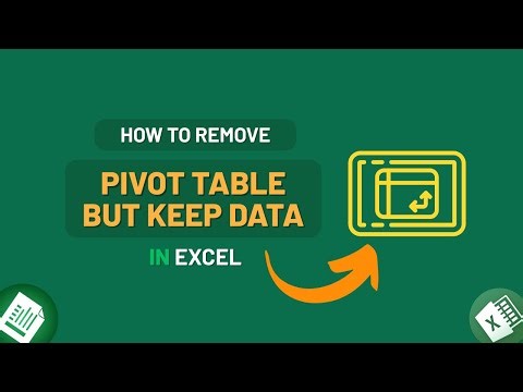 How to Remove Pivot Table but Keep Data in Excel