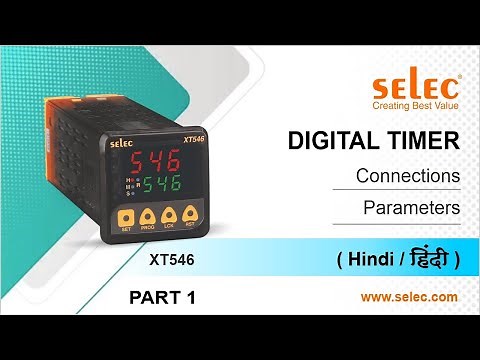Selec Digital Timer XT546 (Part-1): Connection & Parameters