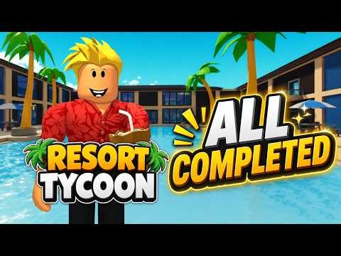 Roblox Tropical Resort Tycoon All Completed