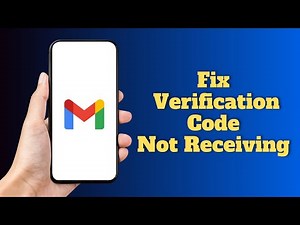 How to Fix Gmail Not Receiving Verification Code