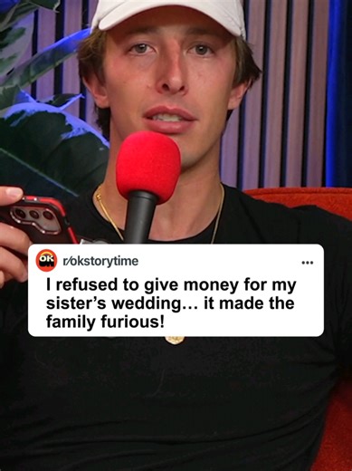 I refused to give money for my sister's wedding... it made the family furious! #reddit #redditstories #redditreadings #reddit_tiktok