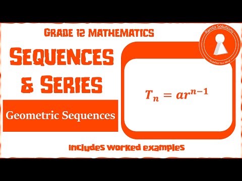 Grade 12 Geometric Sequences (With Worked Examples)