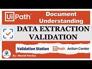 Data Extraction Validation in UiPath Document Understanding | Action Center and Validation Station