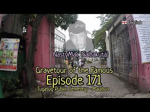 Gravetour of the Famous E171🇬🇧 | Nasty Mac (Salbakuta feat.) | Tugatog Public Cemetery -Malabon